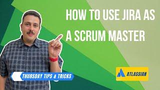 A Scrum Master's Guide to Jira | Atlassian Jira