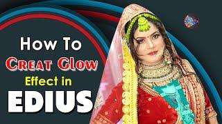 How To Creat Glow Effect in EDIUS//Edius me Glow Effect Kaise banay||Edius Transitions#familystudio