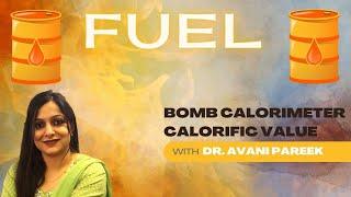 Bomb calorimeter l Determination of Calorific value of fuel l Corrections l Dr. Avani pareek l