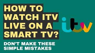 How To Watch ITV Live On Smart TV - Easy ITV Streaming on Smart TVs