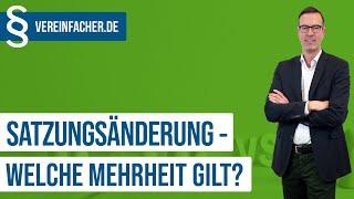 Satzungsänderung - welche Mehrheit ist erforderlich?