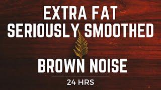 24 Hours of Extra Fat Seriously Smoothed Brown Noise: *BLACK SCREEN* Relaxation, Focus, and Sleep