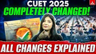 CUET 2025 Completely Changed! All Changes Explained | By Ayushi Ma'am