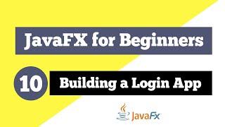 JavaFX Tutorial for Beginners 10 - How to create Login application