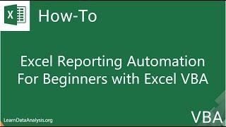 Learn Excel Reporting Automation For Beginners with Excel VBA (Code Included)