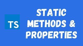 32. Static Methods and Static Properties in the Typescript Classes.