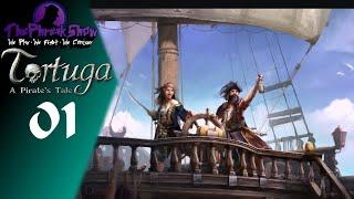 Let's Play Tortuga A Pirate's Tale - Part 1 - Arrrrrr Ye Ready?!