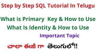 #4 SQL Primary Key & Identity in Telugu | SQL Full Course in Telugu | Primary Key & Identity in SQL