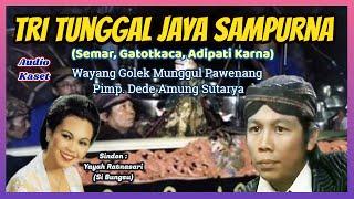 Wayang Golek Tri Tunggal Jaya Sampurna (Audio Kaset) - Dede Amung Sutarya Munggul Pawenang