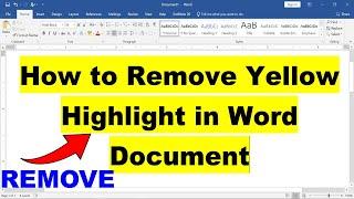 How to Remove Yellow Highlight in Word (Microsoft)