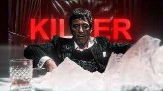 Killer - Scarface Edit