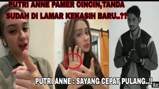 PUTRI ANNE PAMER CINCIN,SUDAH DI LAMAR KEKASIH BARU..?? || PUTRI ANNE : SAYANG CEPAT PULANG..!!