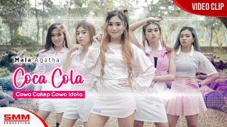 Mala Agatha - Coca Cola {Cowok Cakep Cowok Idola} (OFFICIAL VIDEO)