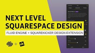 Squarespace Fluid Engine + SquareKicker Design Extension