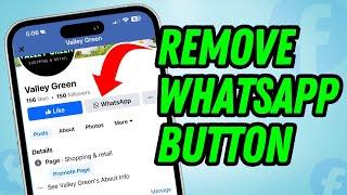 How To Remove WhatsApp Button From Facebook Page | Full Guide