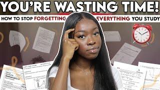 HOW TO STOP FORGETTING EVERYTHING YOU STUDY | YOU'RE WASTING TIME! ⏰