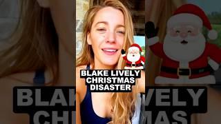 Blake Lively’s Christmas Disaster