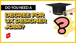 UX Design Vacancies | Becoming UX Designer Without Degree | #Shorts 