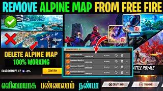 HOW TO REMOVE ALPINE MAP IN FREE FIRE TAMIL