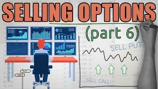 How to Sell Options - COMPLETE BEGINNERS GUIDE (Part 6)