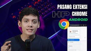 Cara Instal Extension Chrome di HP Android