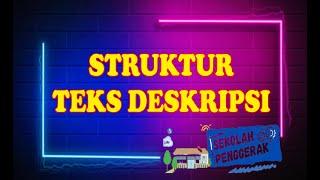 STRUKTUR TEKS DESKRIPSI