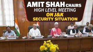 Live: HM Amit Shah chairs high level meeting to review security situation in J&K |J&K Terror attacks