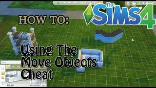 SIMS 4 How To: Using The Move Objects Cheat