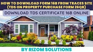 TDS Certificate Download on Property Purchase I How to Download Form 16B From Traces I Form 26QB