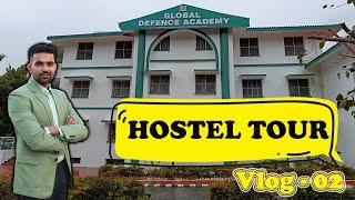 Academy Hostel Tour | Global Defence Academy Hostel | Namit Sir | Vlog- 02