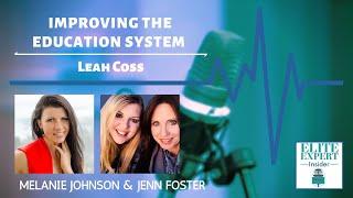 Improving The Education System with Leah Coss - Elite Expert Insider Ep. 210