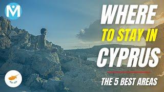 Where to stay in Cyprus - The 5 best areas