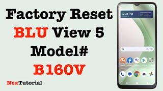 Factory Reset BLU View 5 Model# B160V | Hard Reset BLU Phone | NexTutorial