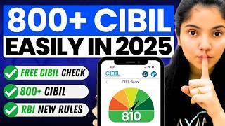 How to Get 800+ CIBIL Score in 2025 || How to Check CIBIL Score for FREE?