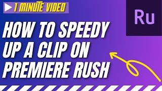 How to speedy up a video clip on Adobe Premiere Rush