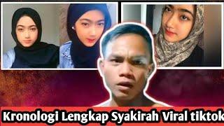 Yang lagi Viral‼️ Kronologi Lengkap Syakirah Viral tiktok