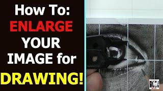 HOW TO Enlarge Your Image Sketch | Drawing onto Larger Paper or Canvas