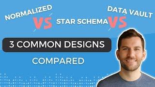 Comparing 3 Types of Data Modeling (Normalized vs Star Schema vs Data Vault)