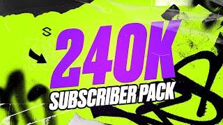 *FREE* 240K Subscriber Design Pack!