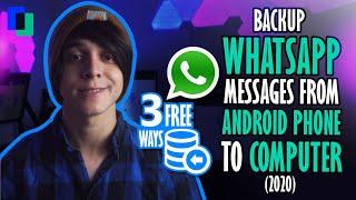 3 Free Methods to Backup WhatsApp Messages from Android Phone to Computer (2021)
