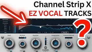 Channel Strip X on VOCAL TRACKS T-RackS 6 QUICK LOOK