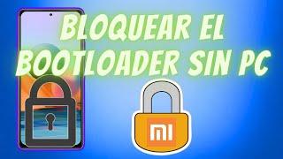 Como Bloquear el Bootloader sin usar PC | Usando otro Android