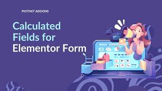 Calculated Fields for Elementor Form Tutorial with Piotnet Addons For Elementor
