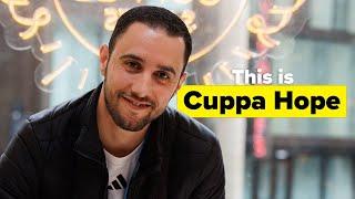 3 cities. 6 cafes. This is Cuppa Hope.