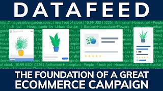 Product Data Feeds: The Foundation of Any Great E-Commerce Campaign