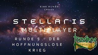 Stellaris - Multiplayer Runde 5 - Der Hoffnungslose Krieg