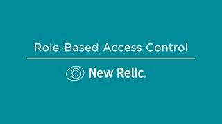 Role Based Access Control | New Relic Tutorial