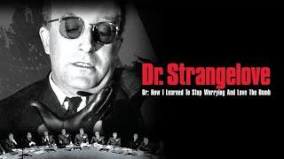 Dr. Strangelove (1964) Movie-Peter Sellers, George C. Scott, Sterling Hayden | Facts & Reviews