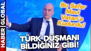 Türk Düşmanı Dendias Bu Sefer Mavi Vatan Doktrinini Hedef Aldı!