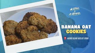 Banana Oat Cookies (Negros Island Satellite Studio) | Like & Share | July 05, 2024